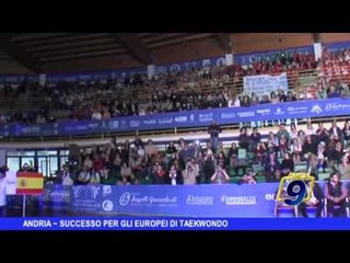 ANDRIA | Successo per gli europei di taekwondo