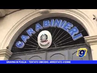 GRAVINA IN PUGLIA | Tentato omicidio, arrestato 41enne