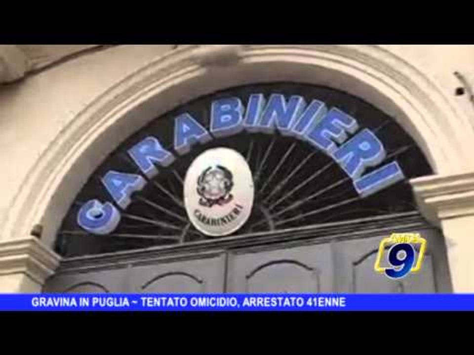 GRAVINA IN PUGLIA | Tentato omicidio, arrestato 41enne