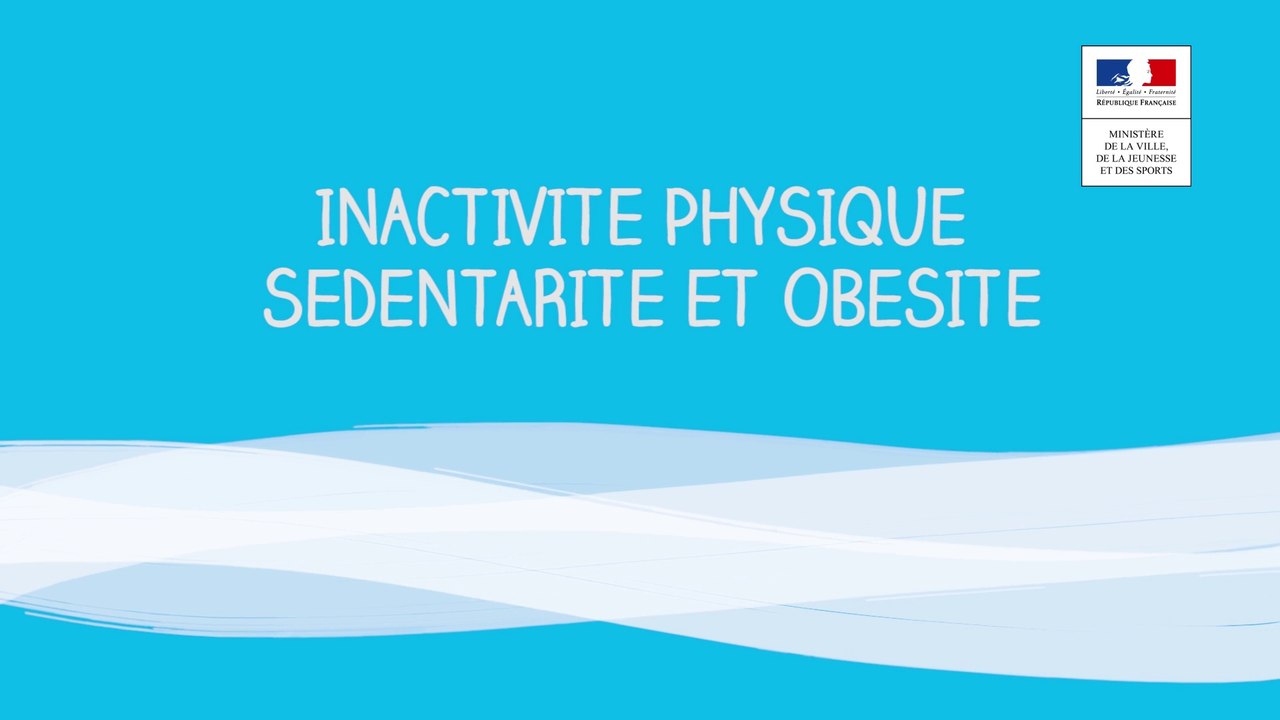 Prévention et lutte contre l'inactivité - sédentarité et obésité