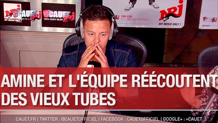 Amine et l'équipe réécoutent des vieux tubes - C'Cauet sur NRJ