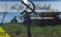 Life is Feudal Your Own - Handels Mod #002 - Der Bauplatz ist eingeebnet
