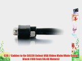 C2G / Cables to Go 50220 Select VGA Video Male/Male Cable Black (100 Feet/30.48 Meters)