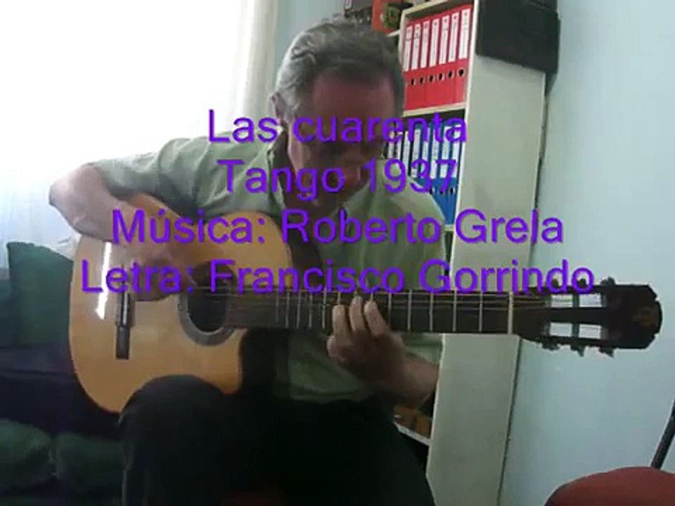 Tango: Las Cuarenta - Ruben Biglieri: canto y guitarra.
