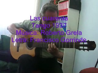 Tango: Las Cuarenta - Ruben Biglieri: canto y guitarra.