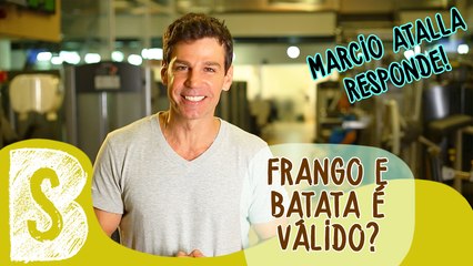 FRANGO E BATATA DOCE É VÁLIDO? | Marcio Atalla Responde #9