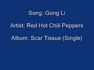 Red Hot Chili Peppers - Gong Li