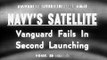 Vanguard Rocket Second Launch Attempt - 1958 US Navy Satellite Launch Failure - WDTVLIVE42