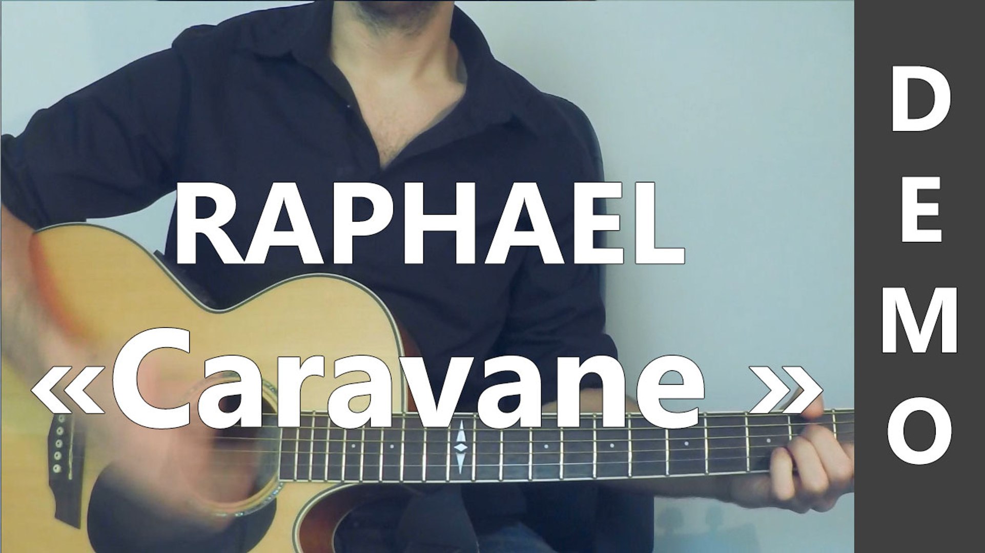 Raphaël - Caravane - DEMO Guitare - Vidéo Dailymotion