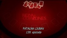 Fatalna ljubav - Ep.139