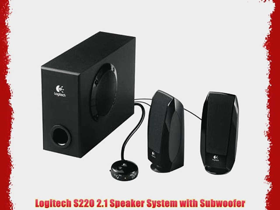 Logitech S220 2.1 Speaker System with Subwoofer - video Dailymotion