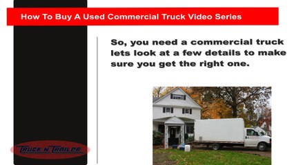 Buying a Used Truck, What to look For (Part 2)