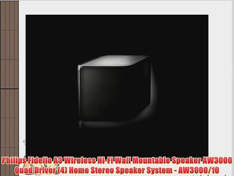 Philips Fidelio A3 Wireless Hi-Fi Wall Mountable Speaker AW3000 Quad Driver (4) Home Stereo