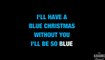 Blue Christmas in the Style of "Elvis Presley" karaoke video with lyrics (no lead vocal)