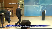 NATO won't be 'dragged into arms race' with Russia