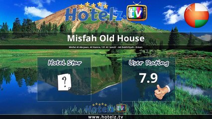 Misfah Old House Hotel - Al Hamra - Oman