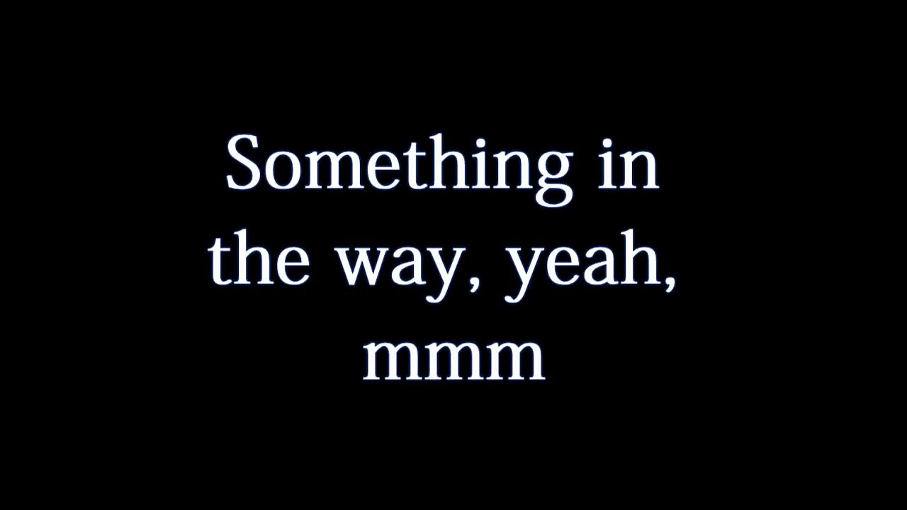 Nirvana-Something In The Way LYRICS HD
