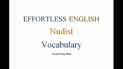 [Effortless English] - Lesson15 - Nudist Vocabulary