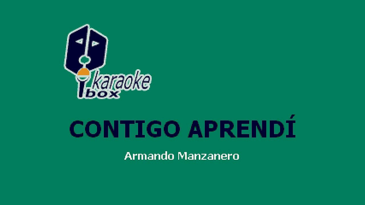 Karaoke Box - Contigo Aprendí (Al Estilo De Armando Manzanero) - (Karaoke)  - video Dailymotion