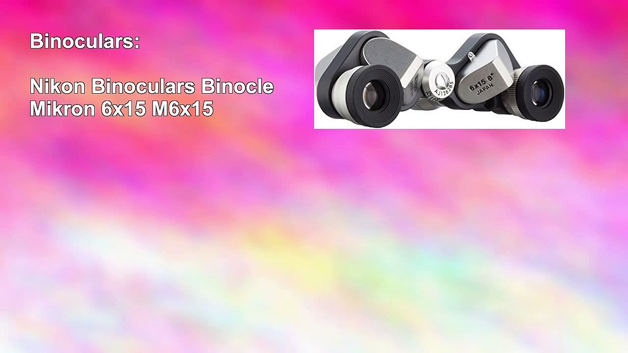 Nikon Binoculars Binocle Mikron 6x15 M6x15