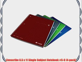 Livescribe 8.5 x 11 Single Subject Notebook #5-8 (4-pack)
