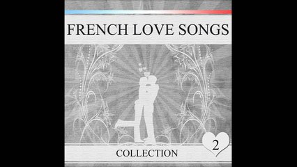 French Love Songs - Collection - Volume 2