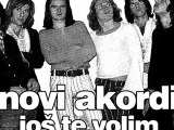 NOVI AKORDI - Još te volim (1972)