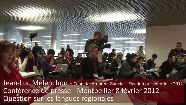 Jean-Luc Mélenchon- Conférence de presse Langues régionales - 8 02 12 Montpellier(34)