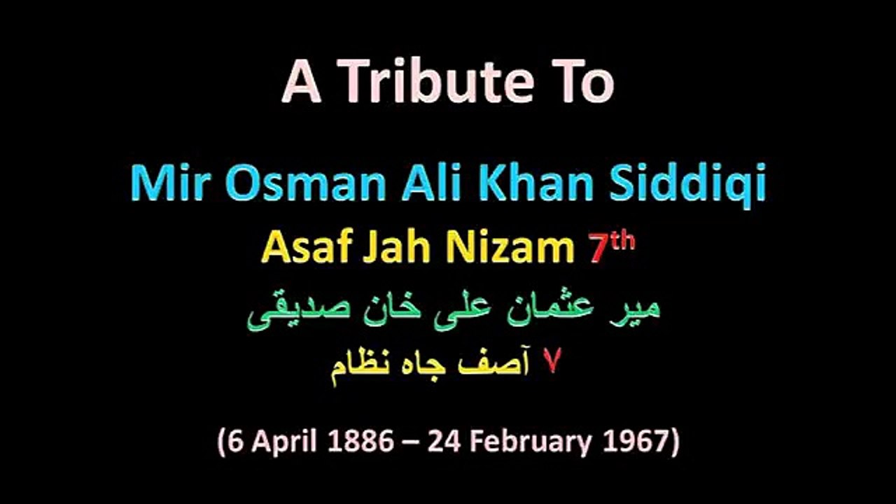 Hyderabadi Tribute To Mir Osman Ali Khan Siddiqi ( Nizam 7th )