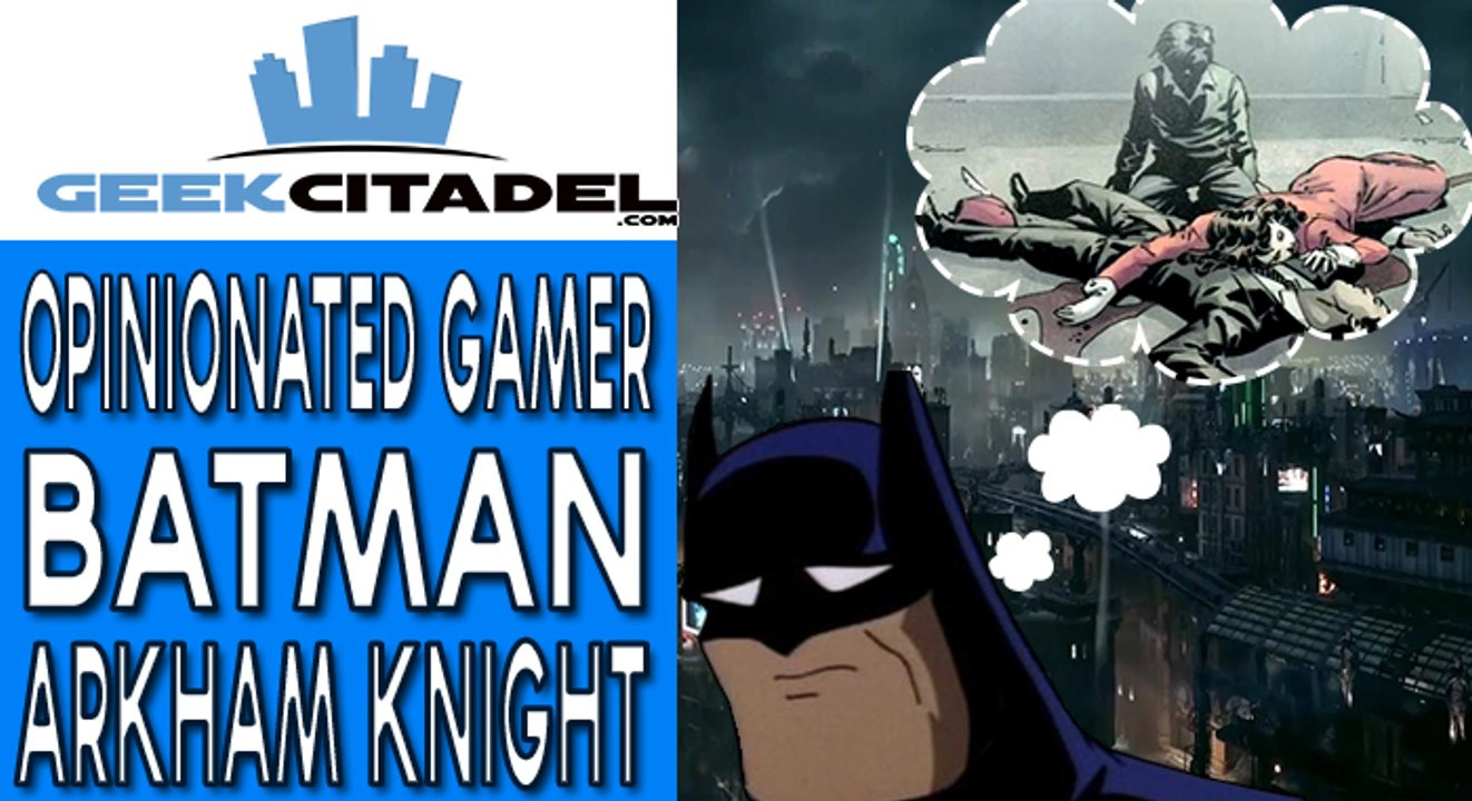 Opinionated Gamer - Batman: Arkham Knight