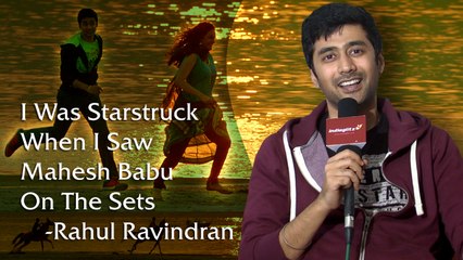 I Was Starstruck When I Saw Mahesh Babu On The Sets- Rahul Ravindran
