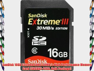 SanDisk 16GB Extreme SDHC 30MB/s High Performance Memory Card (SDSDX3-016G Bulk Package)