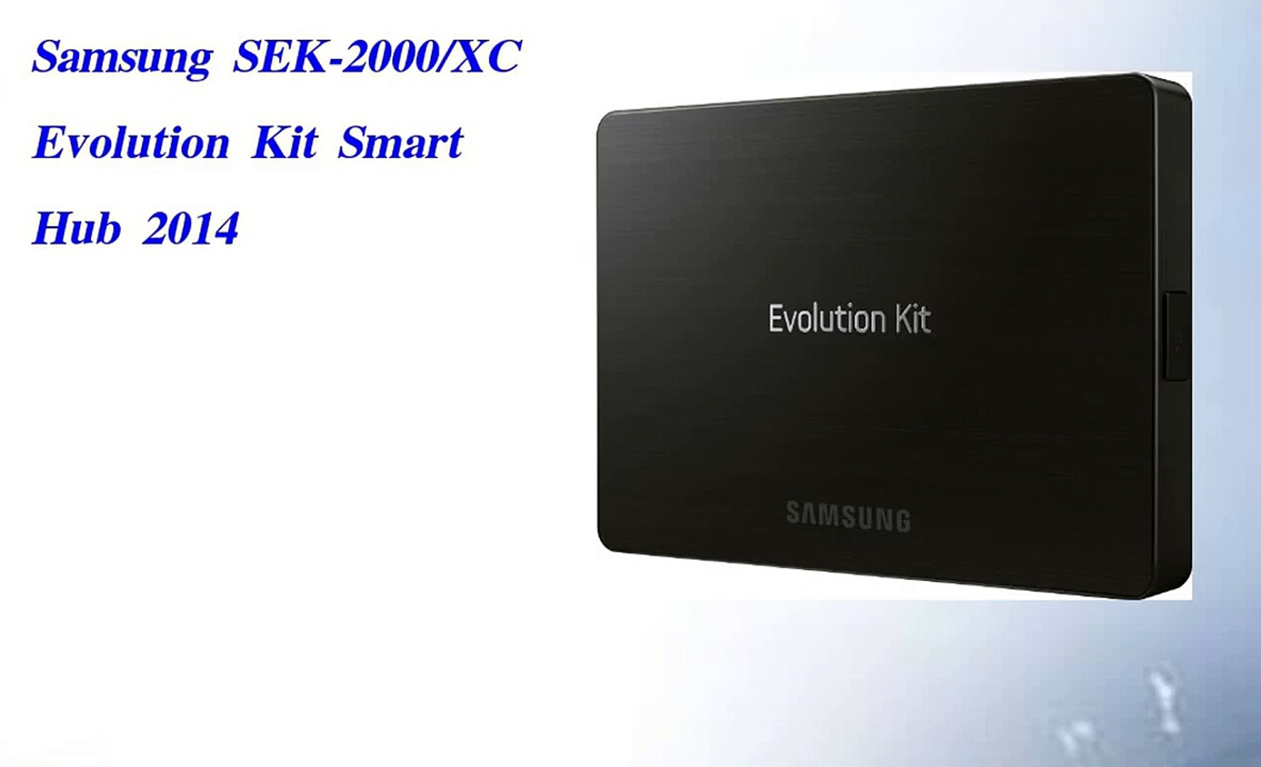Samsung SEK 2000 XC Evolution Kit Smart Hub 2014 - video Dailymotion
