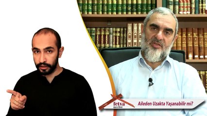 16) Aileden Uzakta Yaşanabilir mi? - İşaret Dili Anlatımlı - Nureddin Yıldız - Fetva Meclisi
