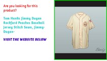Tom Hanks Jimmy Dugan Rockford Peaches Baseball Jersey Stitch Sewn
