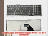 Elecs New Laptop Keyboard for Sony Vaio VPC-F11 1-487-811-11 9Z.N3S82.201