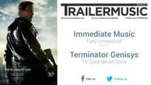 Terminator Genisys - TV Spot Never Done Music (Immediate Music - Fury Unleashed)