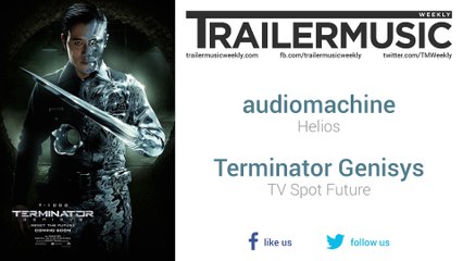 Terminator Genisys - TV Spot Future Music (audiomachine - Helios)