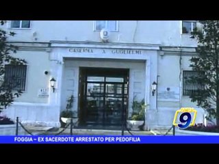 FOGGIA | Ex sacerdote arrestato per pedofilia