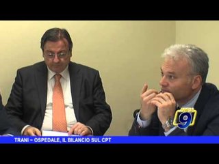 TRANI | Ospedale, il bilancio sul CPT