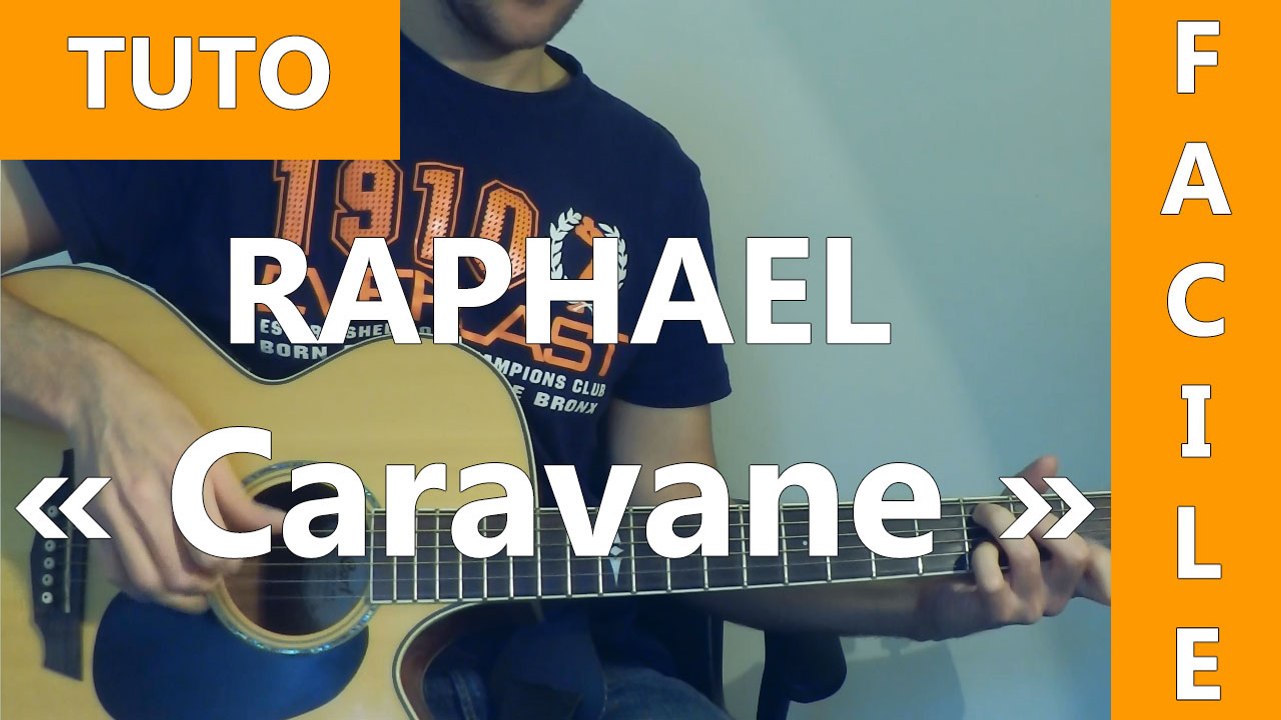 Raphaël - Caravane - TUTO Guitare