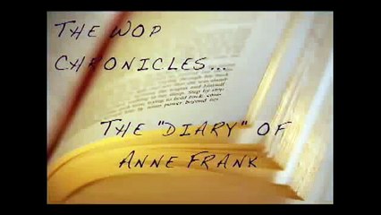The "diary" of Anne Frank