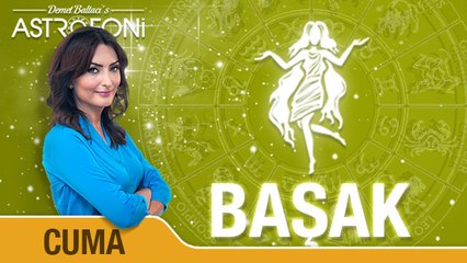 BAŞAK burcu günlük yorumu, bugün 26 Haziran 2015