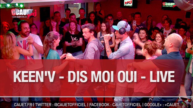 Keen'V - Dis Moi Oui - Live - C'Cauet sur NRJ