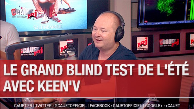 Le grand Blind Test de l'été avec Keen'V - C'Cauet sur NRJ