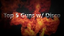 TOP 5 GUNS WITH DISCO CAMO (Advanced Warfare)
