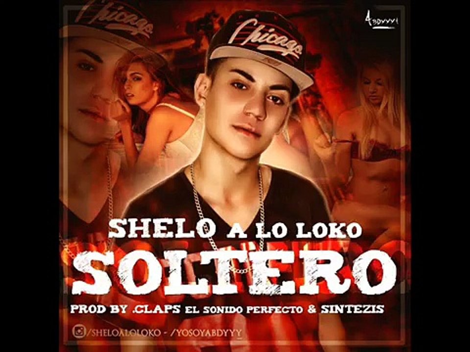Shelo AloLoko - Soltero (Prod. Claps & Sintezis) (Original)