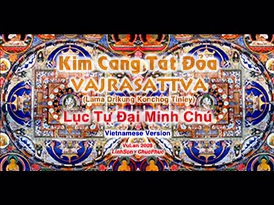 6 Kim Cang Tat Doa - Luc Tu Minh Chu - Nhac kinh niem 108 bien