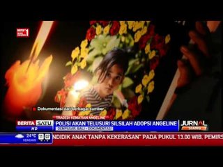 Polisi Selusuri Silsilah Adopsi Angeline