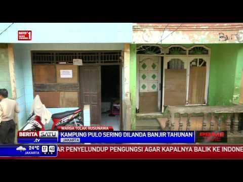 Warga Kampung Pulo Menolak Dipindah ke Rusun